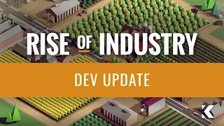 Rise of Industry | Alpha 8 Update