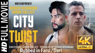 Full Movie : City Twist Dubbed in Dari/Farsi | 4K | Bizhan Neromand | Aaron Collict | Afghan Movie |