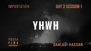 YHWH(Imparting the Spirit of Intercession) - Tope Hassan + Danladi Hassan + @DAPSGWOM , YFC | D2S1