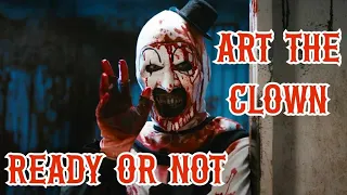 Art The Clown - Ready Or Not (I'm Coming) || Tribute