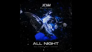 RAF Camora feat. Luciano - ALL NIGHT - ( Club Mix / Extended Mix )( Dj Dani Bootleg ) 2023