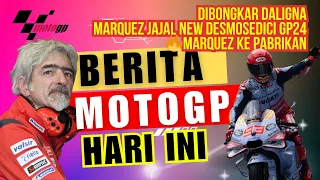 BERITA MOTOGP HARI INI || DIBONGKAR DALIGNA MARQUEZ JAJAL NEW DESMOSEDICI GP24~🔥MARQUEZ KE PABRIKAN