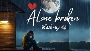Sad Alone Broken Mashup l Lofi pupil | Bollywood spongs | Heart touch Lo-fi Mix #suraj_paswan