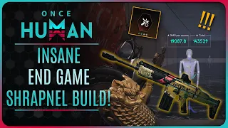 ONCE HUMAN - INSANE END GAME SHRAPNEL BUILD!!! ( OnceHumanBeta )