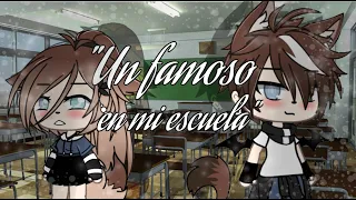 Un famoso en mi escuela[cap 1] (leer descripción)