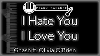 I Hate You I Love You - Gnash ft. Olivia O'Brien - Piano Karaoke Instrumental