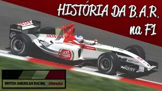 A HISTÓRIA da B.A.R. | Desvendando a F1 S02E34