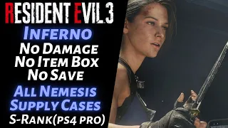 [Resident Evil 3 Remake]No Damage/Item Box/No Save/All Supply Cases, Inferno, S Rank