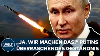 UKRAINE-KRIEG: "Ja, wir machen das!" Das überraschende Geständnis von Wladimir Putin