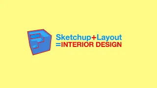 SKETCHUP +  LAYOUT PARA ARQUITECTURA & DISEÑO INTERIOR