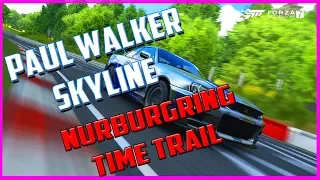 Forza Motorsport 7 - Paul Walker Skyline GT-R V-Spec ll (Nurburgring Full Circuit Time Trial)