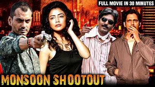 Monsoon Shootout Full Hindi Movie In 30 Mins  | Nawazuddin Siddiqui, Vijay Varma | Action Movies