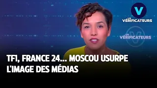 LES VÉRIFICATEURS｜TF1, France 24... Moscou usurpe l'image des médias