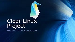 An updated look at Clear Linux