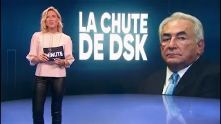 Minute par minute La chute de DSK 2018