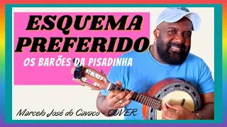 ESQUEMA PREFERIDO - Os Barões da Pisadinha (COVER - Marcelo José do Cavaco) Pagode.