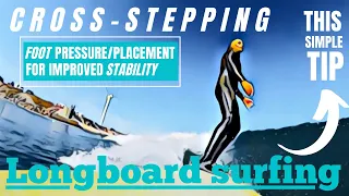 Longboard Surfing - How to stabilize the board to Cross-Step