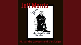 Kill All the Lawyers and the Judges