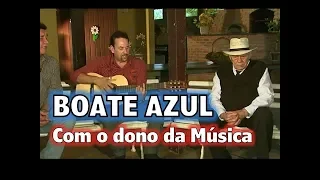 BOATE AZUL com o dono da música