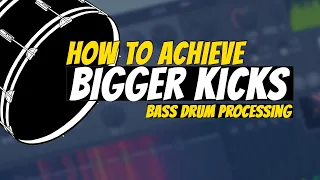 How To Bigger and Punchier KICKS? Bass Drum Processing | FL Studio Tutorial