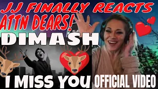 DIMASH "I MISS YOU" (OFFICIAL VIDEO) REACTION | I FINALLY REACT TO THE OFFICIAL VIDEO!!!!! OH DEARS!