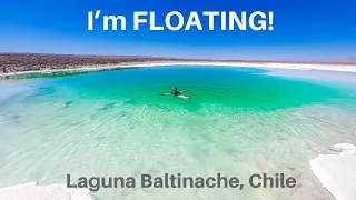 [S2 - Eps. 55] I'm FLOATING!! in Laguna Baltinache, Chile