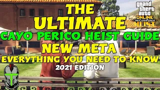 The ULTIMATE Cayo Perico Heist Guide | Everything You Need To Know | NEW META 2021 | GTA Online