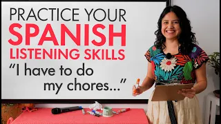 Spanish Comprehension & Listening Practice: Ana's chores