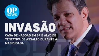 Casa de Haddad em SP é alvo de tentativa de assalto | O POVO NEWS