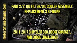 Part 2/2: 2011-2017 Dodge Charger/Challenger/Chrysler 300 oil filter/oil cooler assembly replacement