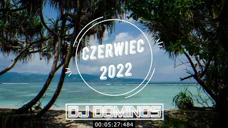 ☀️☀️☀️ Wakacje 2022 cz. 1 ☀️☀️☀️ Czerwiec 2022 !!! Najlepsza muzyka na imprezę 💃 🕺 💥 Dj Dominos