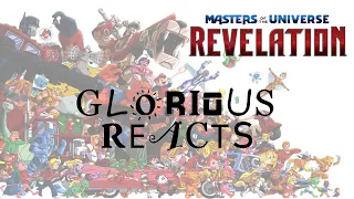 Glorious Reacts - Masters of the Universe Revelations (Part 1)
