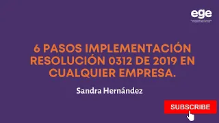 Sandra Hernández -  6 pasos implementación resolución 0312 de 2019 en cualquier empresa.