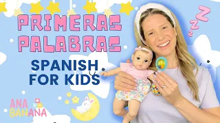Primeras Palabras - Español para Niños con Ana Banana #bedtimeroutine - Desarrollo del Lenguaje