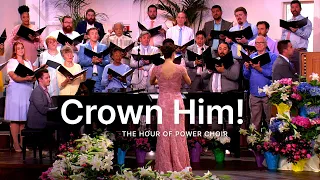 Crown Him! -  Hour of Power Choir