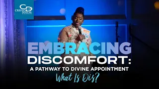 Embracing Discomfort:  A Pathway to Divine Appointment | What is Dis?  - Wednesday Morning Service