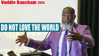 Voddie Baucham Sermons 2024 ✝️Do Not Love the World