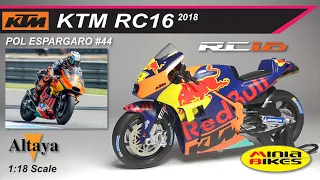 EP381 | POL ESPARGARO (2018) | KTM RC16 | ALTAYA | 1:18 SCALE | MOTOGP | RED BULL KTM