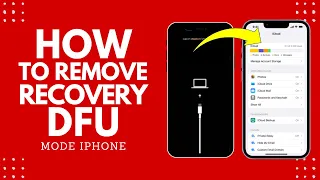How to Remove iPhone DFU or Recovery Mode Easily in 2023.