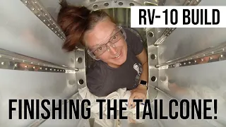 Van's Aircraft RV-10 Build: Days 58-66 - Finishing the Tailcone (10-19 to 10-24)