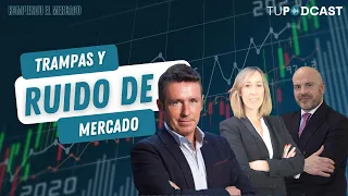 Rompiendo el mercado podcast | 1x04 Trampas y ruido de mercado ¿Hemos tocado suelo?