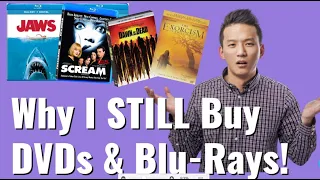 Why I STILL Buy DVDs & Blu Rays!