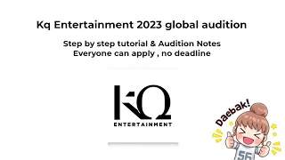 KQ Entertainment 2023 global audition tutorial | Everyone can apply | No deadline