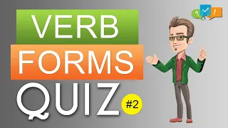Verb Forms Quiz | Verbs in English Grammar | English Grammar Test | Test Your Knowledge of English!