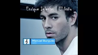 Enrique Iglesias - EL BAÑO | ft. Bad Bunny | Lyrics video