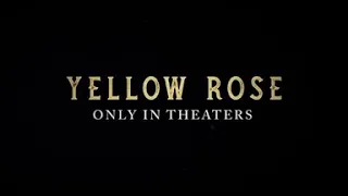 YELLOW ROSE (full movie trailer)