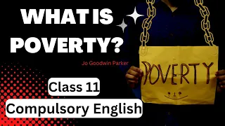 What is Poverty Summary in Nepali | By Jo Goodwin Parker | Class 11 Compulsory English | NEB