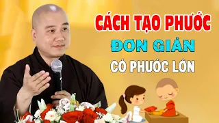 Cách Tạo Phước Đơn Giản Mà Có Phước Lớn - Pháp Thoại Thầy Thích Pháp Hòa