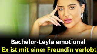 Bachelor-Leyla emotional: Ex ist mit einer Freundin verlobt