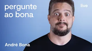 Pergunte ao Bona | Aprenda a investir e tire suas dúvidas com André Bona